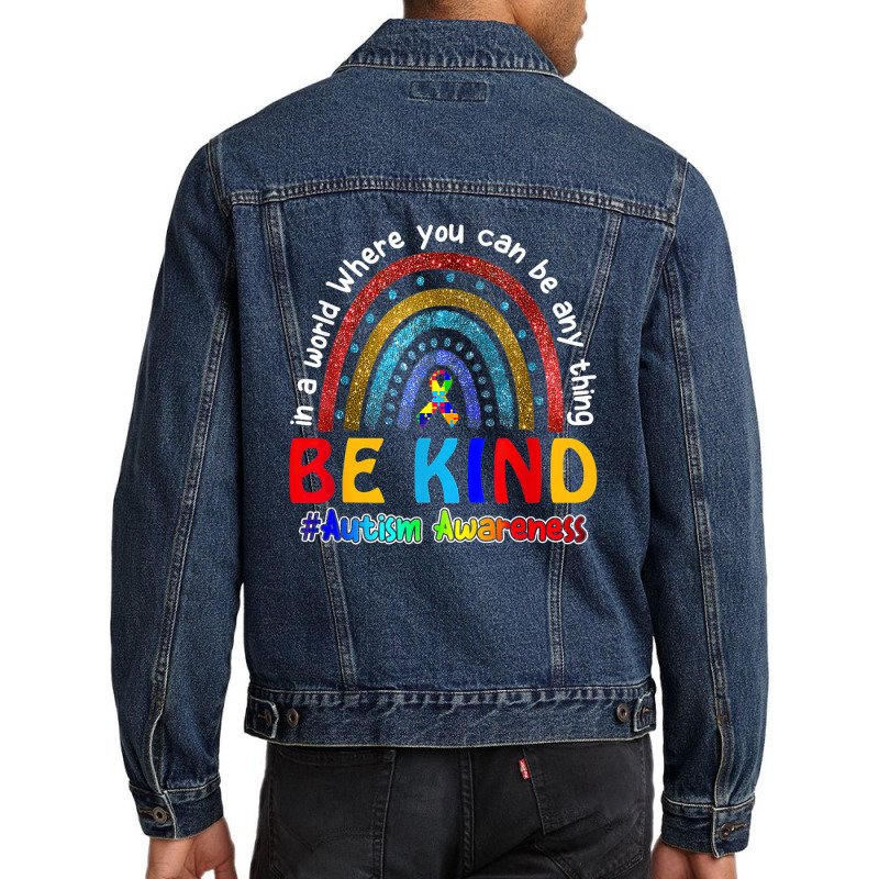 In A World Where You Can Be Anything Be Kind Autism Rainbow Men Denim Jacket | Artistshot