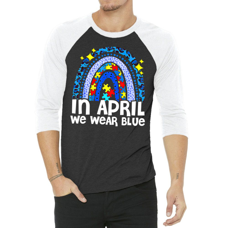 In April We Wear Blue Autism Awareness Rainbow Puzzle Love 3/4 Sleeve Shirt | Artistshot