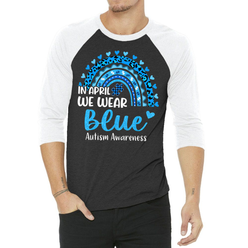 In April We Wear Blue Autism Awareness 3/4 Sleeve Shirt | Artistshot