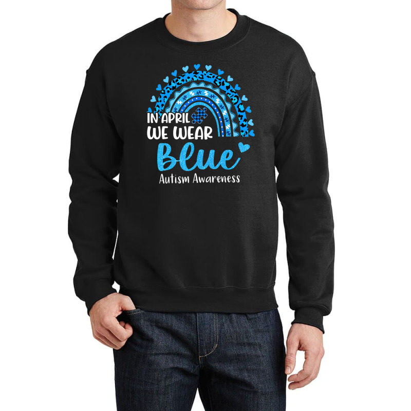 In April We Wear Blue Autism Awareness Crewneck Sweatshirt | Artistshot