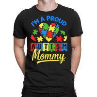 Proud Autism Mommy Awareness Mother Autistic T-shirt | Artistshot