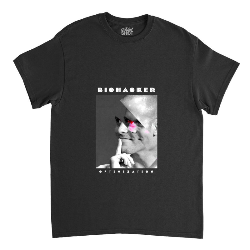 Biohacker Optimization Classic T-shirt | Artistshot