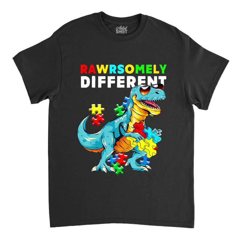 Rawrsomely Different Dinosaur Dino Autism Awareness Classic T-shirt by LeiThompson | Artistshot