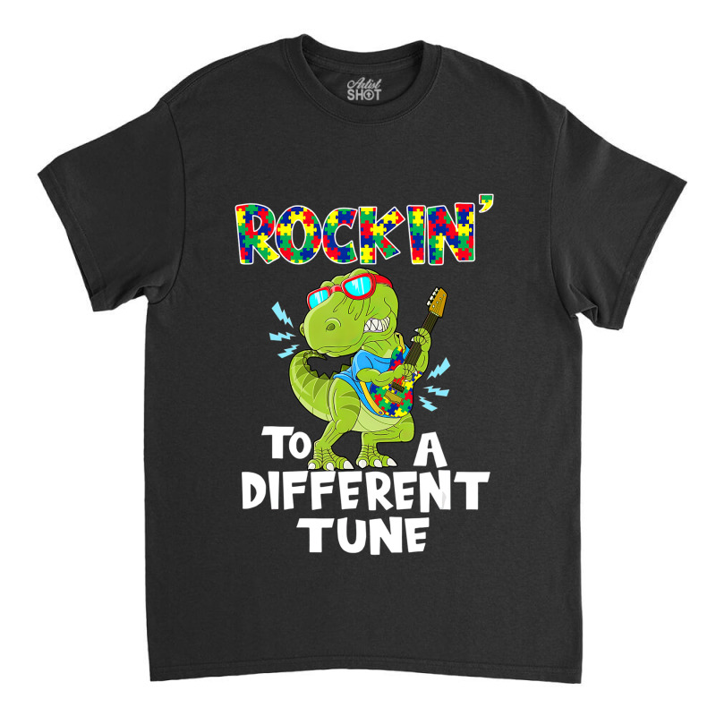 Rockin To A Different Tune Autism Awareness Dinosaur Classic T-shirt by LeiThompson | Artistshot