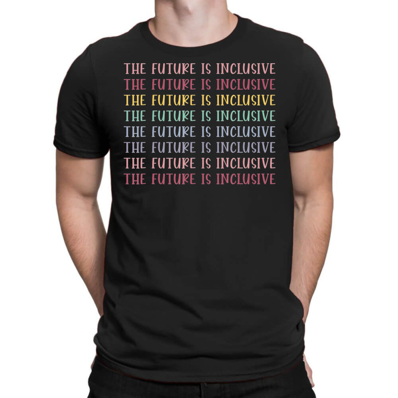 The Future Is Inclusive Autism Awareness Support T-shirt | Artistshot