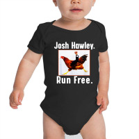 Josh Hawley Run Free Funny Running Baby Bodysuit | Artistshot