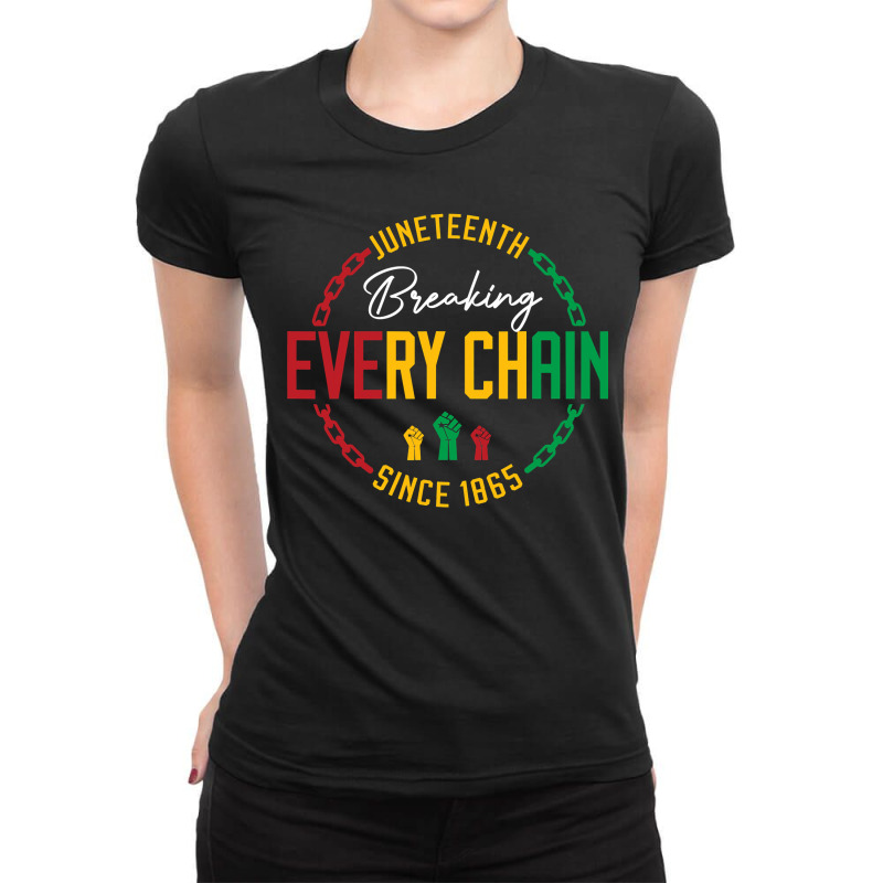 Juneteenth Breaking Every Chain Since 1865 Black Freedom Ladies Fitted T-Shirt by nhan0105 | Artistshot