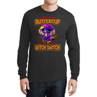 Cat Buckle Up You Just Flipped My Witch Switch Long Sleeve Shirts | Artistshot