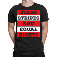 Stars Stripes Equal Rights Bold 4th Of July Women's Rights T-shirt | Artistshot