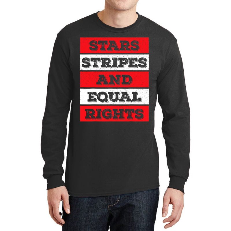 Stars Stripes Equal Rights Bold 4th Of July Women's Rights Long Sleeve Shirts | Artistshot