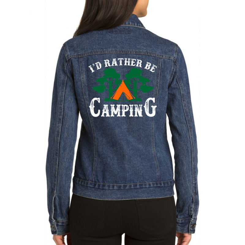 I'd Rather Be Camping Ladies Denim Jacket | Artistshot