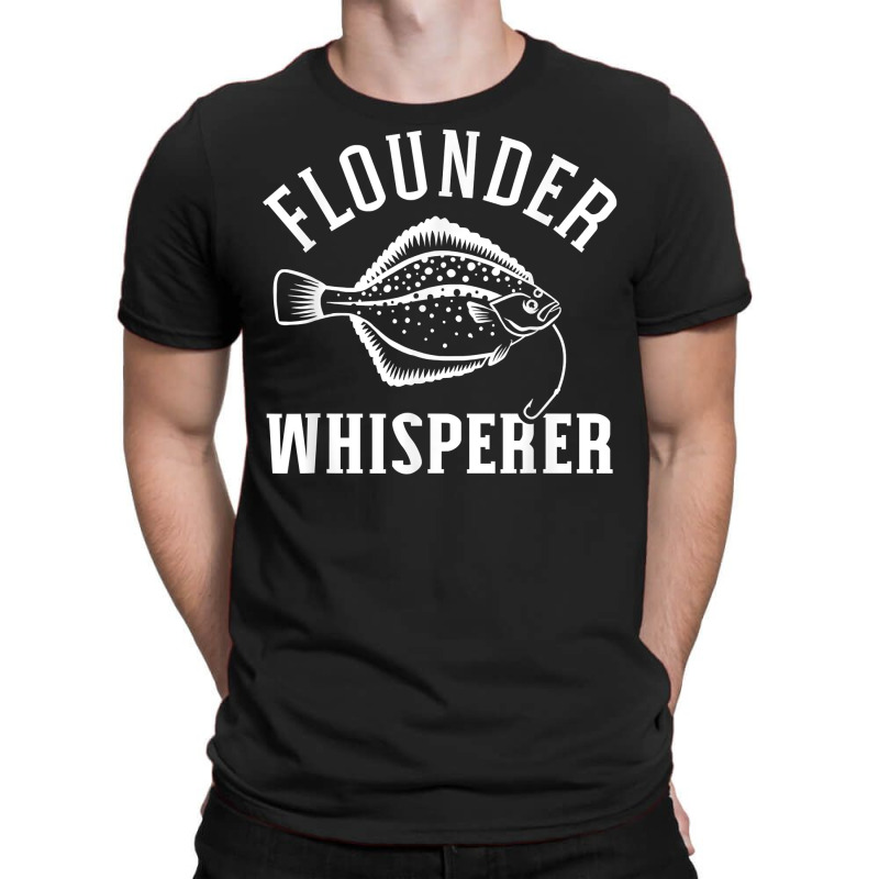 Flounder Whisperer Fishing T Shirt T-shirt | Artistshot