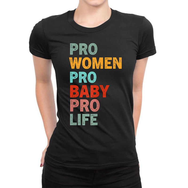 Womens Funny Pro Life Sarcastic Quote Feminist Cool Humor Pro Life T S Ladies Fitted T-Shirt by annalyneplacencia | Artistshot