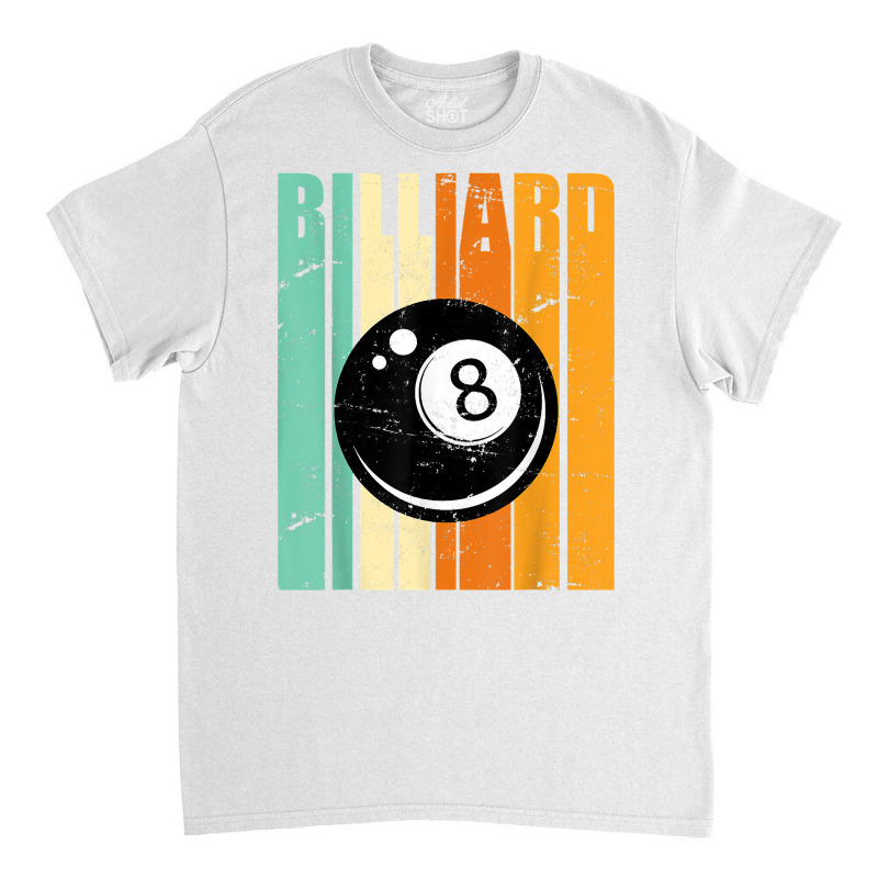 Billiard Ball Billiard Table Player 8 Ball Billiard T Shirt Classic T-shirt | Artistshot