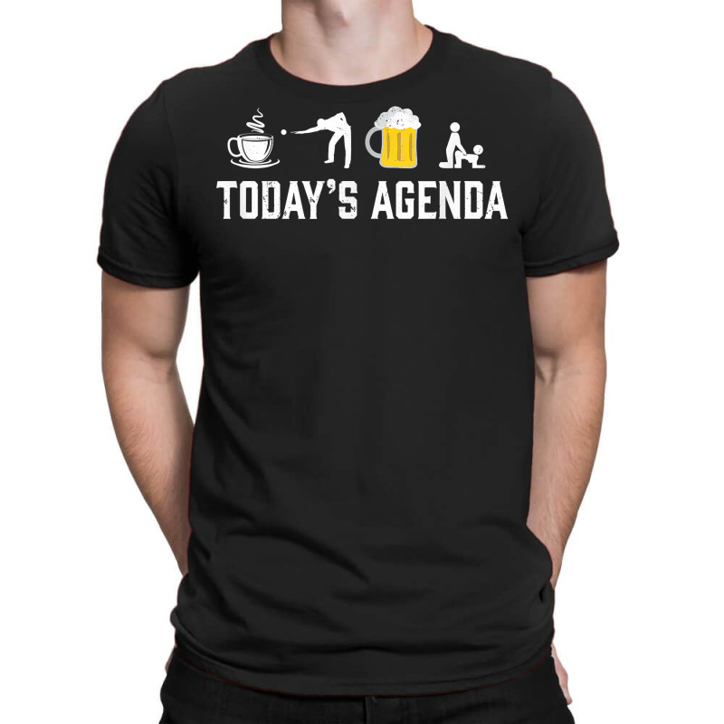 Billiard Funny Tee Today's Agenda Billiards Snooker Gift T Shirt T-shirt | Artistshot