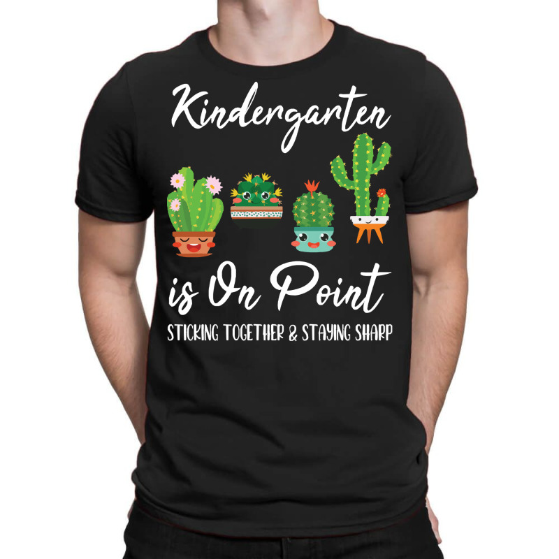 Kindergarten Is On Point Sticking Toget T  Shirt Kindergarten Is On Po T-shirt | Artistshot