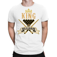 Billiard Snooker Lovers  King Of Billiards T Shirt T-shirt | Artistshot