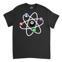 Billiards Atom Science Shirt 8 Ball Pool Lovers Billiard T Shirt Classic T-shirt | Artistshot