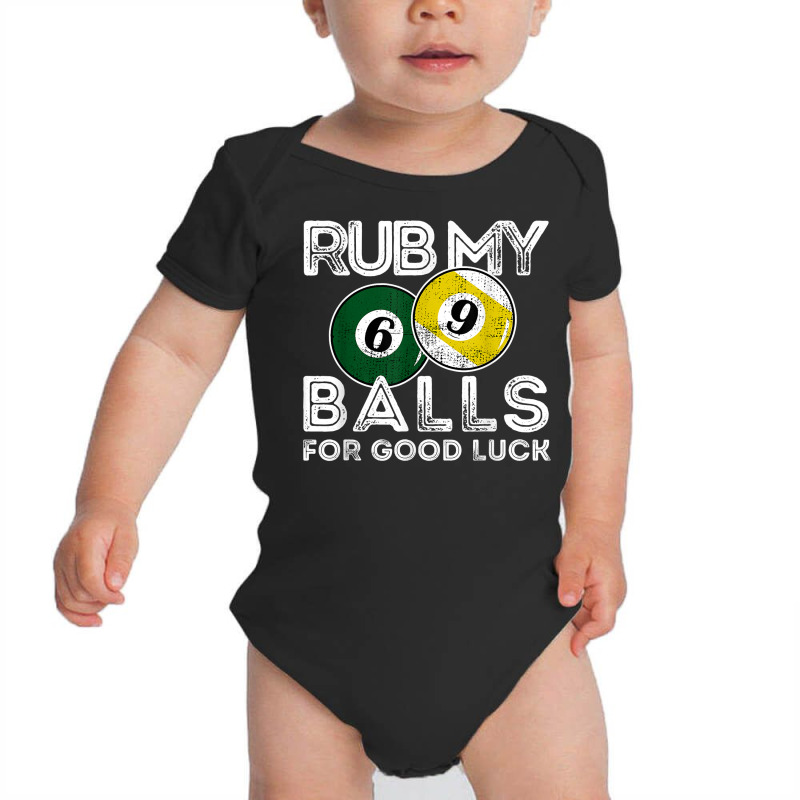 Billiards Funny Rub My Balls For Good Luck T Shirt Baby Bodysuit | Artistshot