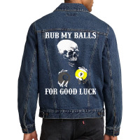 Billiards Halloween Funny T Shirt Rub My Balls For Good Luck Men Denim Jacket | Artistshot