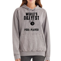 Billiards Worlds Okayest Pool Player 8 Ball T Shirt Vintage Hoodie | Artistshot