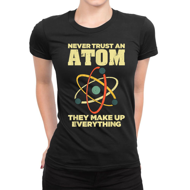 Funny Atom Art Men Women Stem Molecule Chemistry Teacher T Shirt Ladies Fitted T-Shirt by roussoevjaapg6u | Artistshot