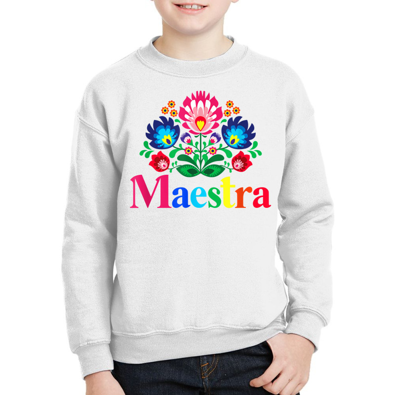 Maestra Proud Spanish Teacher Bilingual Teacher Latina T Shirt Youth Sweatshirt by morelypylagertq | Artistshot