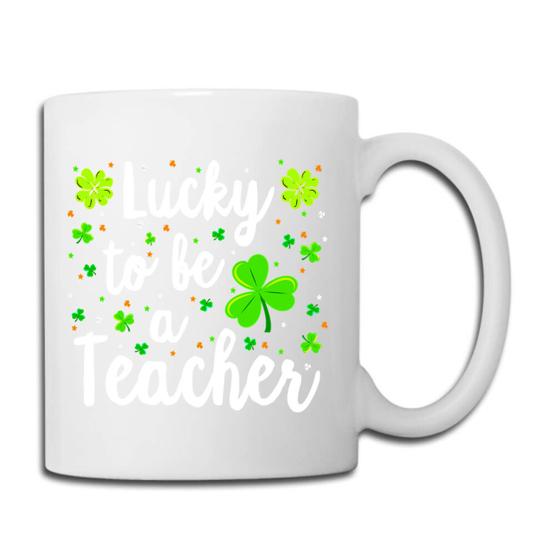 St Patricks Day Teacher  Lucky To Be A Teacher Coffee Mug | Artistshot