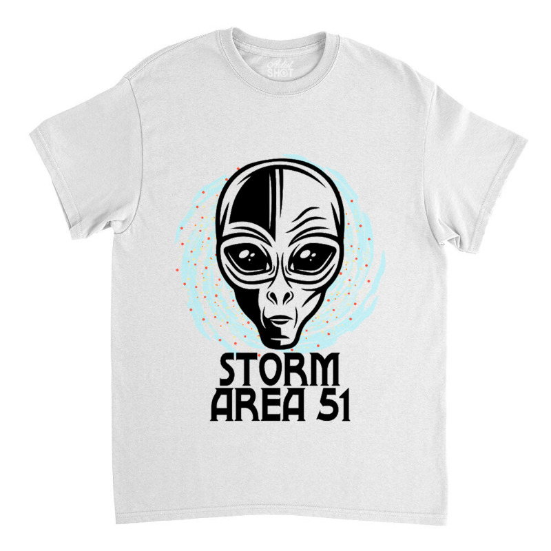 Storm Area 51 Alien For Light Classic T-shirt | Artistshot