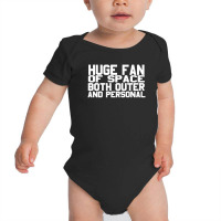 Huge Fan Of Space Antisocial Funny Baby Bodysuit | Artistshot
