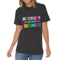 Mi Corazon Late En Dos Idiomas, Bilingual Spanish Teacher Vintage T-shirt | Artistshot