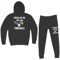 I'm Here To Break Your Balls Pool Funny Billiards Men Women T Shirt Hoodie & Jogger Set | Artistshot