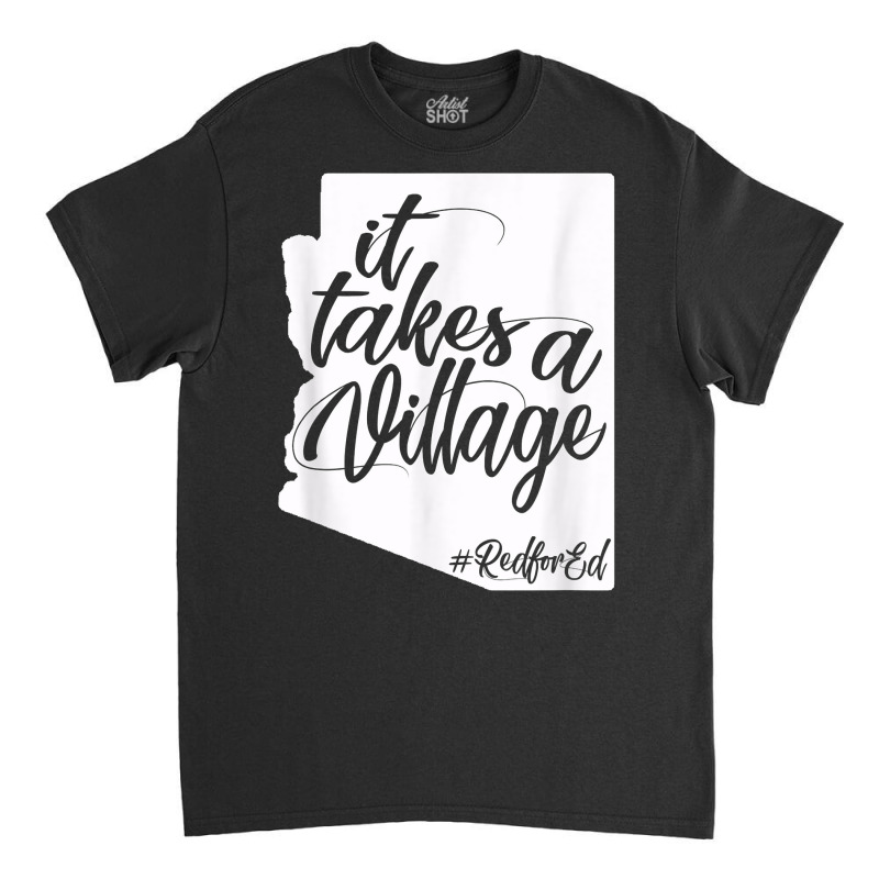 It Takes Village State Teachers Union Protest Redfored Shirt Classic T-shirt | Artistshot