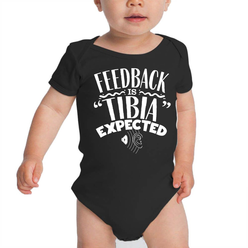 Audiology T  Shirt Pediatric Audiologist Audiology Feedback Is Tibia E Baby Bodysuit by blossomparkour | Artistshot