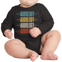 Audiology T  Shirt Pediatric Audiologist Audiology Heartbeat T  Shirt Long Sleeve Baby Bodysuit | Artistshot