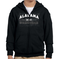 Birmingham Al Alabama Pride Hometown Tourist Holidays B'ham T Shirt Youth Zipper Hoodie | Artistshot