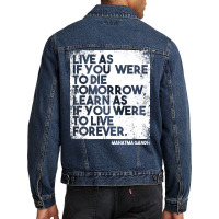 “live As If You Were To Die Tomorrow. Learn As If You Were To Live F Men Denim Jacket | Artistshot