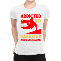 Parkour Adrenaline Addicted Free Running Training Traceurs Ladies Fitted T-shirt | Artistshot