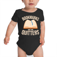 Books T  Shirt Bookmarks Are For Quitters Funny Book Lover Librarian T Baby Bodysuit | Artistshot