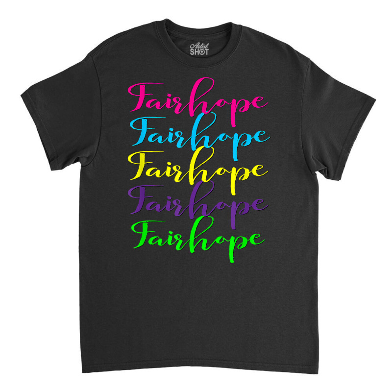 Fairhope Alabama Graphic T Shirt Classic T-shirt by adrienskradski | Artistshot