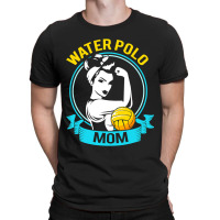 Water Polo Mothers Day For Water Polo Mom T-shirt | Artistshot