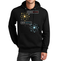 I Lost An Electron. Are You Positive Chemistry Joke T Shirt Unisex Hoodie | Artistshot