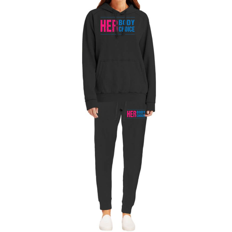 Her Body Her Choice Feminism Women's Rights Pro Choice Hoodie & Jogger Set | Artistshot