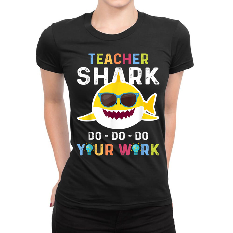 Teacher Shark Do Do Do Your Work Funny Gift Tshirt Men Women Ladies Fitted T-Shirt by morelypylagertq | Artistshot