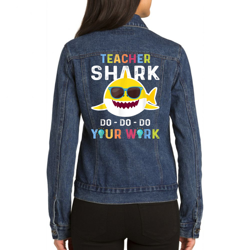 Teacher Shark Do Do Do Your Work Funny Gift Tshirt Men Women Ladies Denim Jacket by morelypylagertq | Artistshot