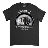 Chess Player Gift T  Shirt International Chess Day Classic T-shirt | Artistshot