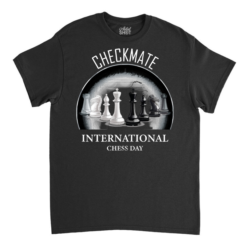 Chess Player Gift T  Shirt International Chess Day Classic T-shirt by blossomparkour | Artistshot