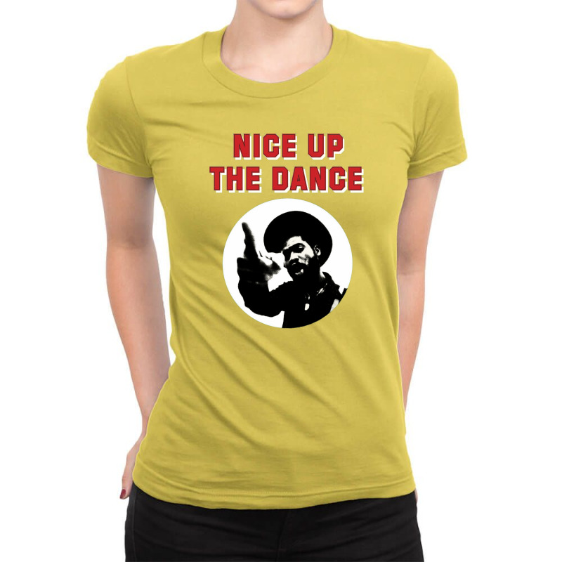 Nice Up The Dance Ladies Fitted T-shirt | Artistshot