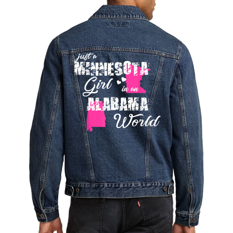 Funny Minnesota Shirts Just A Minnesota Girl In An Alabama T Shirt Men Denim Jacket | Artistshot