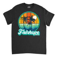 Vintage Fairhope Alabama Summer Vacation Beach Souvenirs T Shirt Classic T-shirt | Artistshot